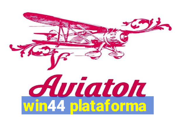 win44 plataforma